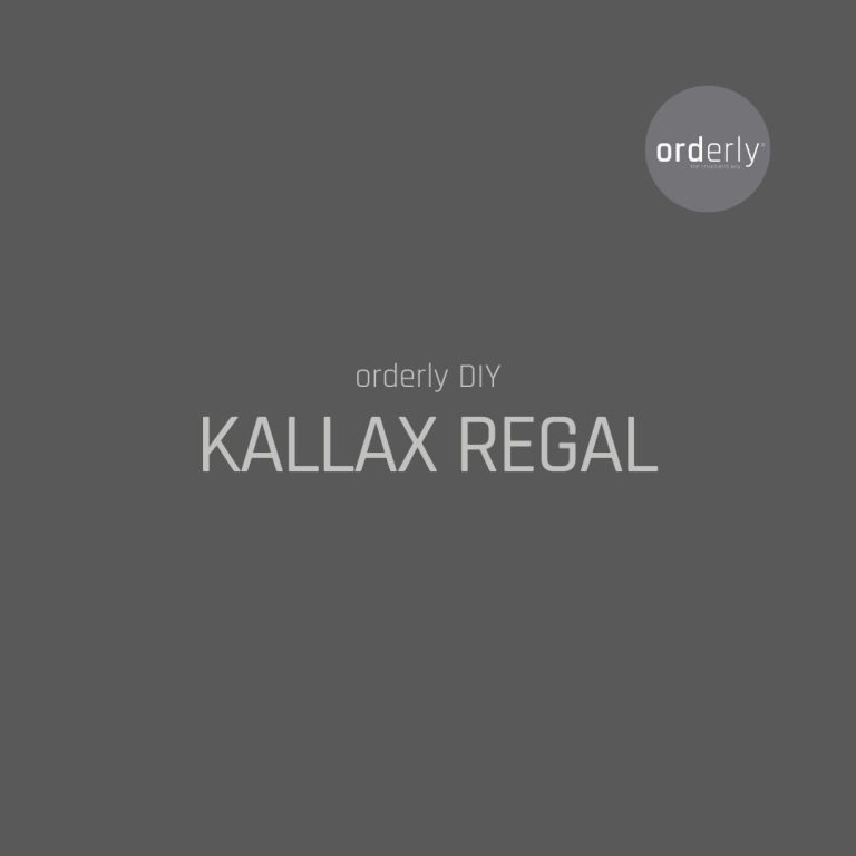 Schriftzug orderly Tipp Kallax Regal auf grauem Hintergrund